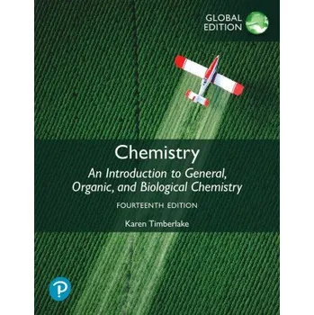 Příroda Chemistry: An Introduction to General, Organic, and Biological Chemistry, Global Edition – Karen Timberlake (EN)