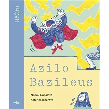 Azilo Bazileus - Noemi Cupalová