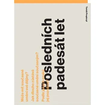 Posledních padesát let - Tomáš Pospiszyl
