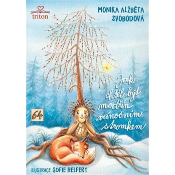 Pohádka Jak chtěl být modřín vánočním stromkem