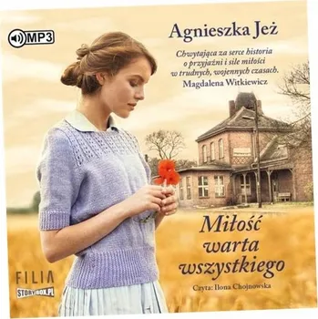 Miłość warta wszystkiego. Audiobook Agnieszka Jeż