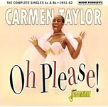 CD Carmen Taylor: Oh Please! (The Complete Singles As & Bs -1951-62) 2025