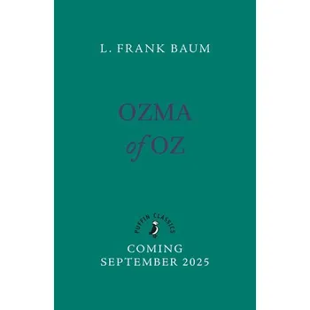 Ozma of Oz - L. Frank Baum [EN] (2025, Brožovaná, Penguin Books Ltd (UK))