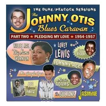 Zahraniční hudba CD Johnny Otis Blues Caravan Part 2 - Pledging My: Johnny Otis Blues Caravan Part 2 - Pledging My 2025