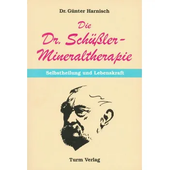 Die Doktor Schüßler-Mineraltherapie, Selbstheilung und Lebenskraft - Lemcke, Mechthild