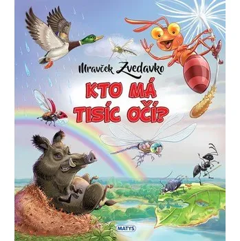 Mravček Zvedavko: Kto má tisíc očí?