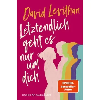 Letztendlich geht es nur um dich - David Levithan [DE] (2025, Brožovaná, FISCHER Sauerländer)
