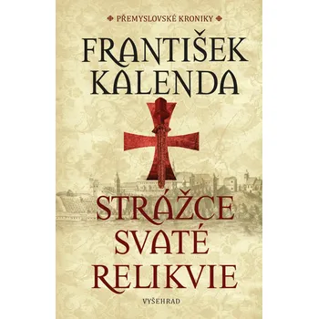 Kniha Strážce svaté relikvie - František Kalenda [E-kniha]