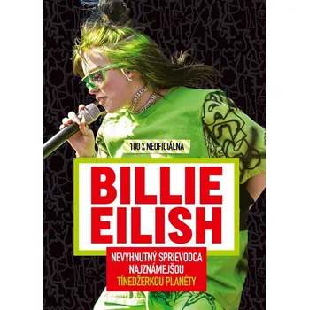 Bystrá hlava Billie Eilish - 100 % neoficiálna - Kolektiv