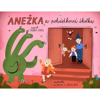 Pohádka Anežka a pohádková školka