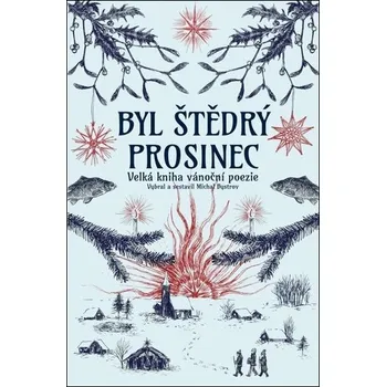 Poezie Byl štědrý prosinec - Michal Bystrov