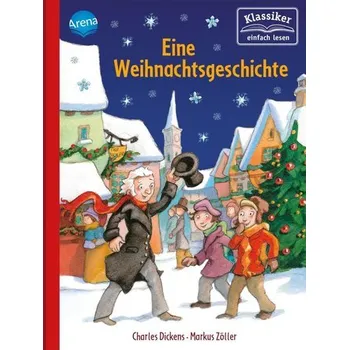 První čtění Eine Weihnachtsgeschichte - Charles Dickens [DE] (2021, Firma, Arena Verlag GmbH)