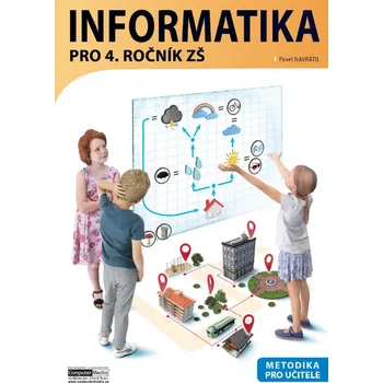 Informatika pro 4. ročník ZŠ: Metodika pro učitele - Pavel Navrátil (2023, brožovaná)