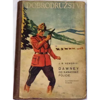 Hendryx J. B. - Dawney od kanadské policie