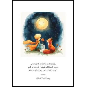 Plakát Jen tak z lásky Plakát Malý princ - Miluješ-li květinu Rozměr plakátu: A4 (21 x 29,7 cm)