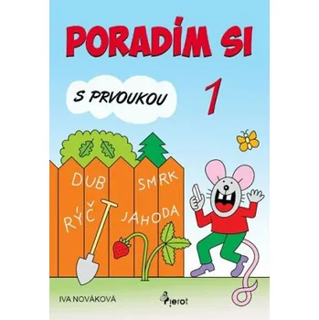 Učebnice Poradím si s prvoukou 1. ročník - Iva Nováková