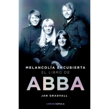 Španělský jazyk Melancolía encubierta: el libro de ABBA (ES)