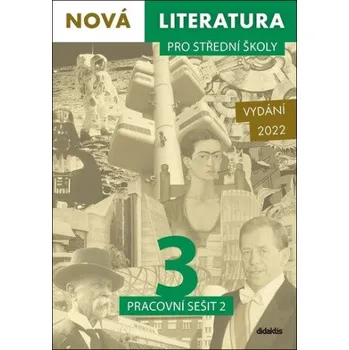 Český jazyk Nová literatura pro střední školy 3 Pracovní sešit 2 - Lukáš Borovička, Erik Gilk, Alena Zachová, Michal Čuřín, Dana Šmajstrlová