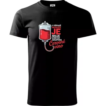 Pánské tričko V případě nouze je moje krevní skupina červené víno - Triko extra velké (5-8XL) - 8XL ( Černá )