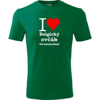 Chlapecké tričko Zelené dětské tričko I love Belgický ovčák Groenendael - dárek pro malého pejskaře / pejskařku - barva zelená - velikost 8let