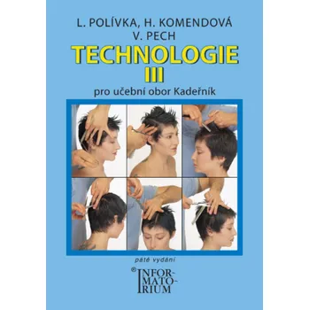 Technologie III - Pro učební obor Kadeřník - Ladislav Polívka, Helena Komendová