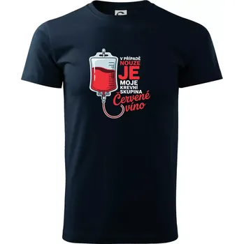 V případě nouze je moje krevní skupina červené víno - Triko extra velké (5-8XL) - 6XL ( Námořní modrá (velmi tmavá - téměř černá) )