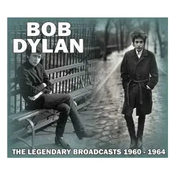Zahraniční hudba CD Bob Dylan: The Legendary Broadcasts 1960 - 1964 2016