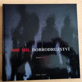 1000 mil dobrodružství ročník 2012, Marek Cibuľa 2012