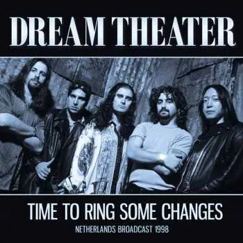 Zahraniční hudba CD Dream Theater: Time To Ring Some Changes, Netherlands Broadcast 1998 2019