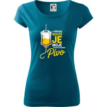 V případě nouze je moje krevní skupina pivo - Dámské triko Pure - XL ( Petrolejová )