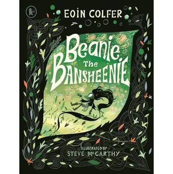 První čtění Beanie the Bansheenie - Eoin Colfer [EN] (2025, Taschenbuch, Walker Books Ltd.)