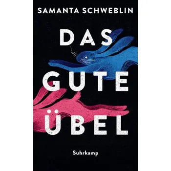 Das gute Übel - Samanta Schweblin