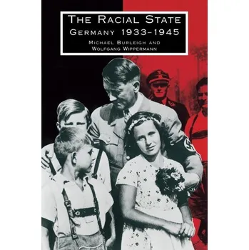Populárně naučná literatura pro dospělé The Racial State - Berleigh, Michael