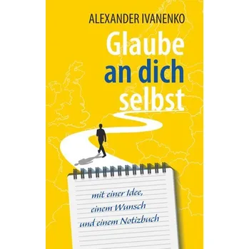 Osobní rozvoj Glaube an dich selbst - Ivanenko, Alexander