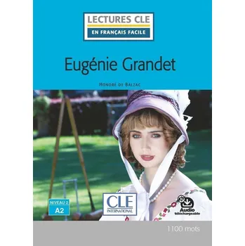 Cizojazyčná kniha Eugénie Grandet - Niveau 2/A2 - Lecture CLE en français facile - Livre + Audio téléchargeable - Honoré de Balzac