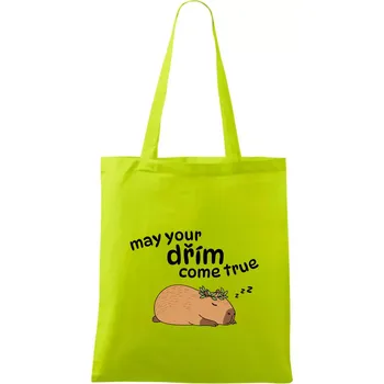 May your dřím come true - Taška bavlněná - 42 x 38 cm ( Limetková )