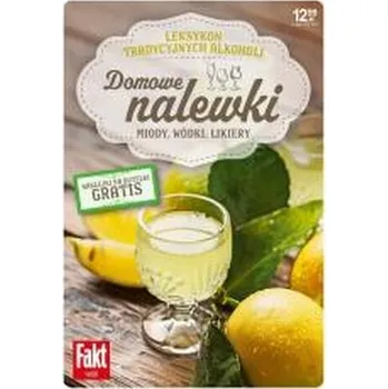 Domowe nalewki. Miody, wódki, likiery - MARTA SZYDŁOWSKA