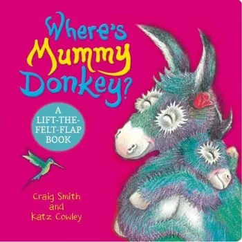 Kniha Where's Mummy Donkey? Felt Flaps (CBB) - Smith, Craig