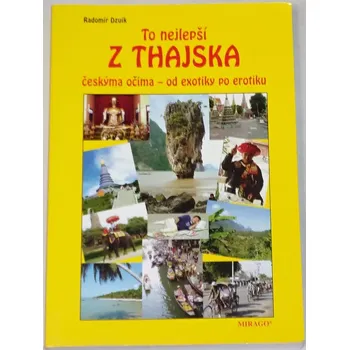 Literární cestopis Dzuik Radomír - To nejlepší z Thajska (Průvodce)