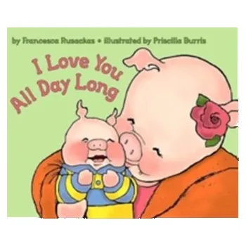 Kniha I Love You All Day Long - Rusackas, Francesca