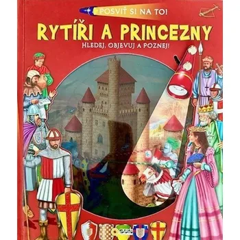 Posviť si na to Rytíři a princezny - Knížka s baterkou (2025, kroužková)