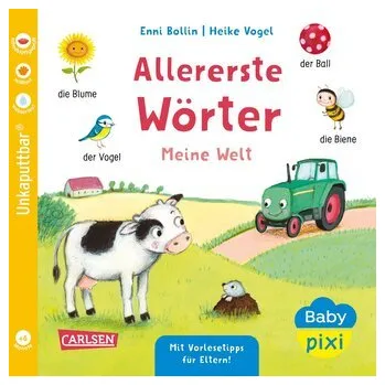 První čtění Baby Pixi (unkaputtbar) 162: Allererste Wörter: Meine Welt - Bollin, Enni