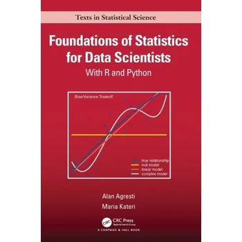 Přírodní věda Foundations of Statistics for Data Scientists - Agresti, Alan; Franklin, Christine A.; Klingenberg, Bernhard