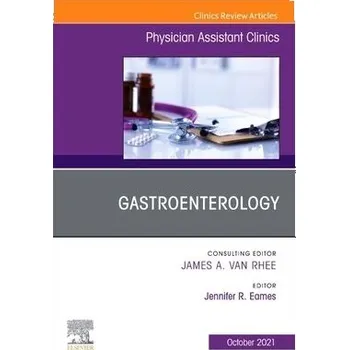 Cizojazyčná kniha Gastroenterology, An Issue of Physician Assistant Clinics