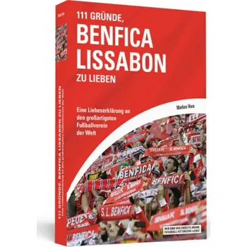 111 Gründe, Benfica Lissabon zu lieben - Horn, Markus