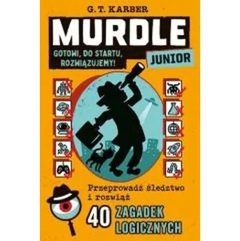 Murdle Junior. Gotowi, do startu, rozwiązujemy! - Karber, Anke