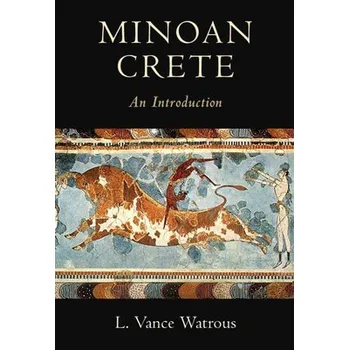 Cizí jazyk Minoan Crete - Watrous, L. Vance (State University of New York, Buffalo)