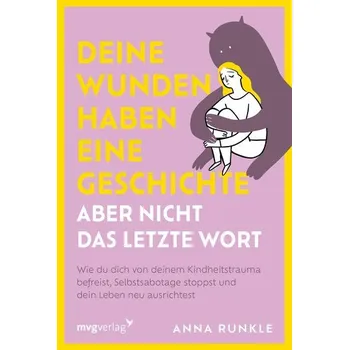 Deine Wunden haben eine Geschichte - aber nicht das letzte Wort - Runkle, Anna