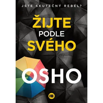 Osobní rozvoj Žijte podle svého - Jste skutečný rebel?