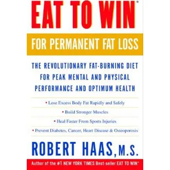 Cizojazyčná kniha Eat to Win for Permanent Fat Loss (Robert Haas,Kristin Massey)(Brožovaná)